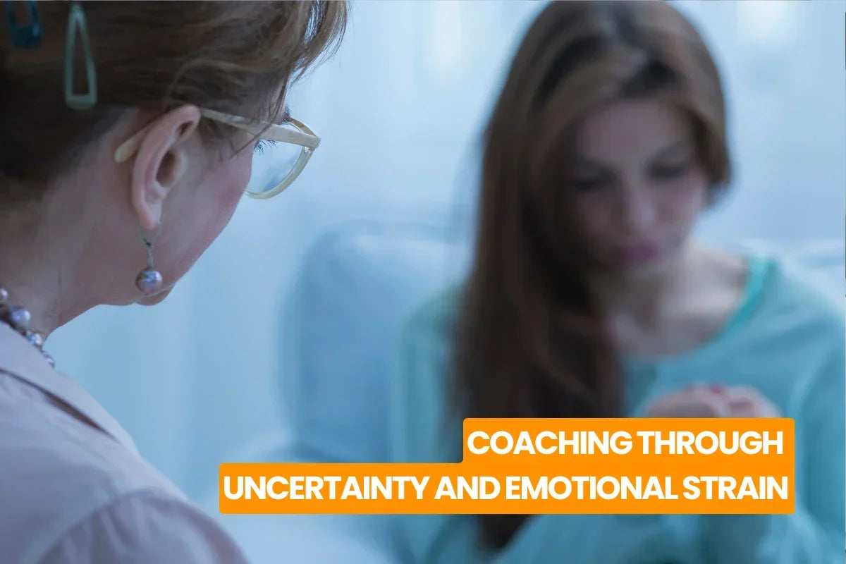 Coaching Through Uncertainty and Emotional Strain