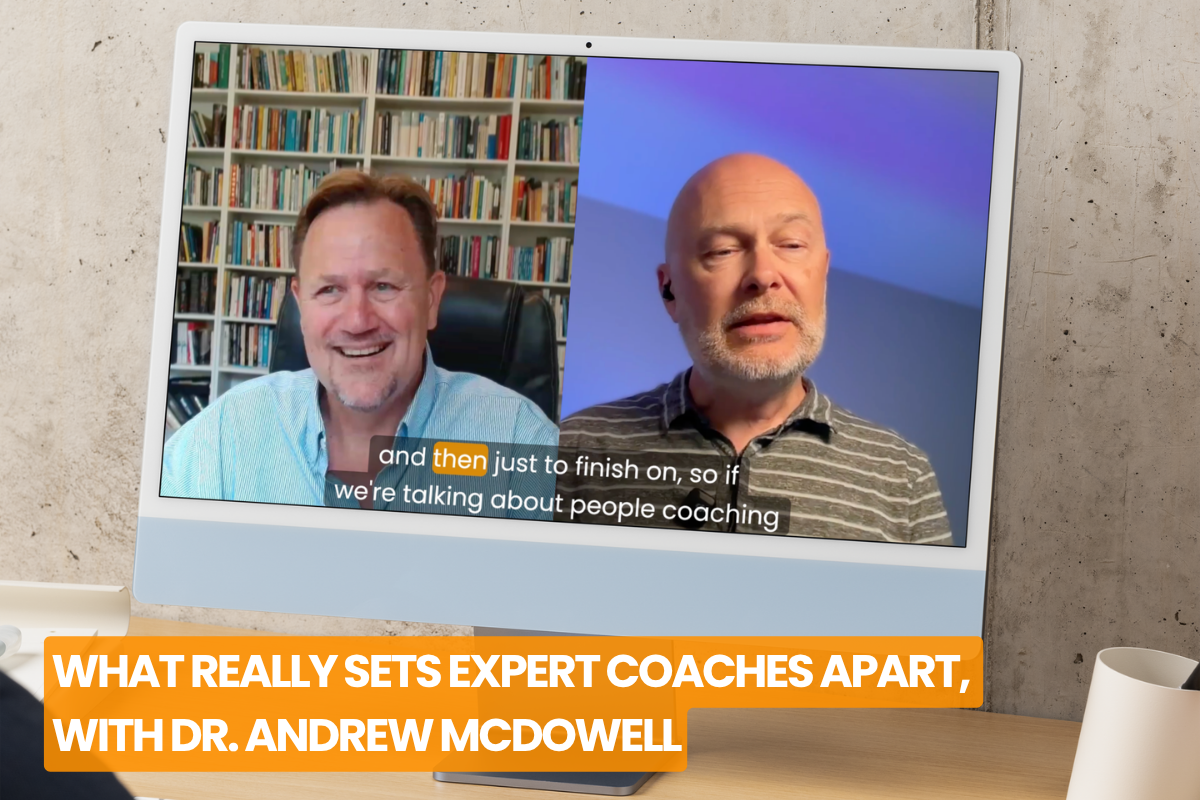 What Really Sets Expert Coaches Apart, With Dr. Andrew McDowell
