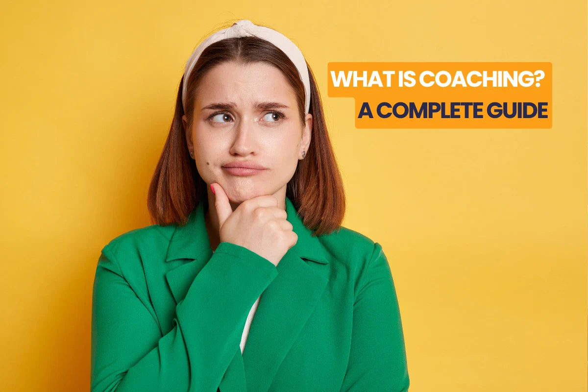 What is Coaching? A Complete Guide