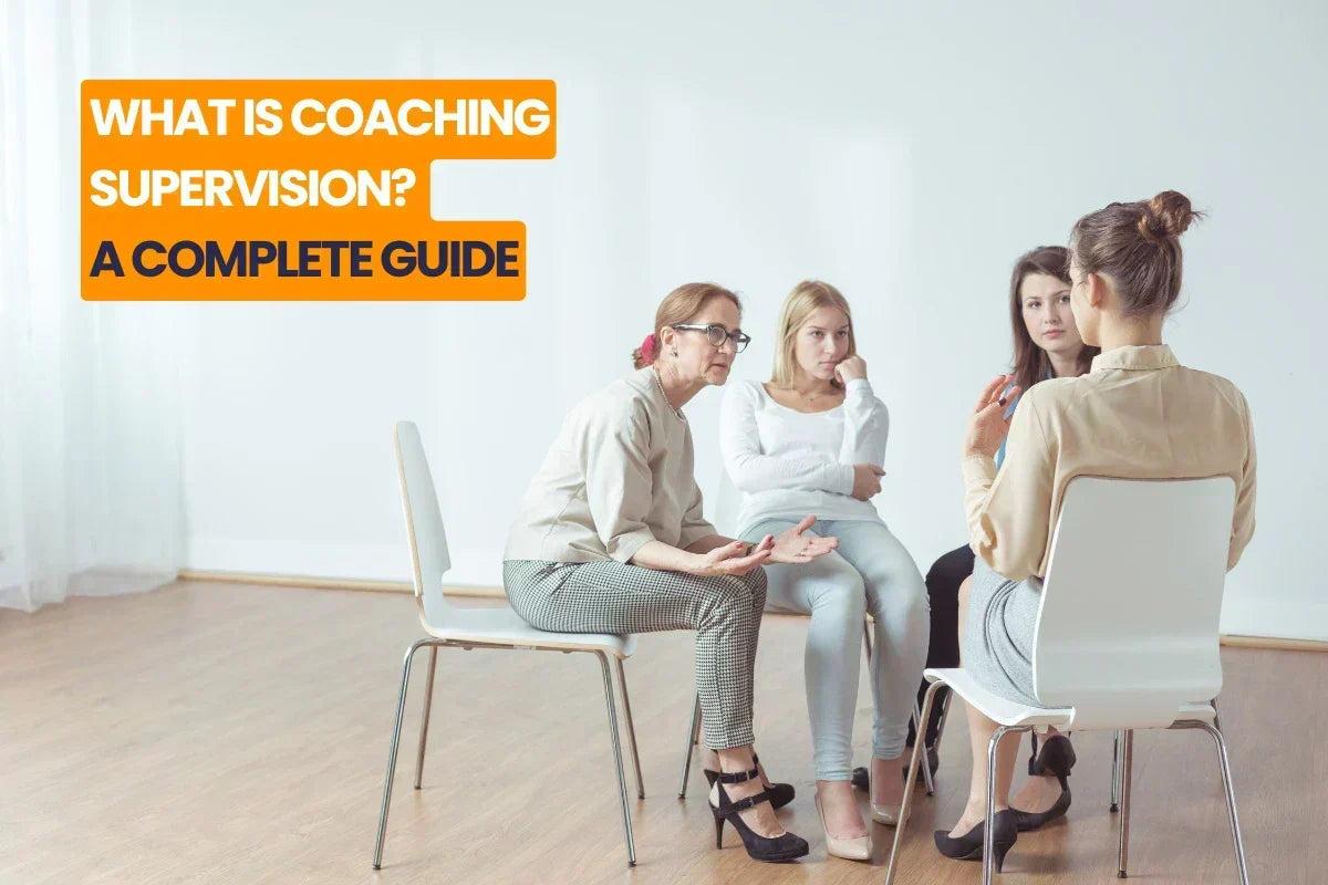 What is Coaching Supervision? A Complete Guide